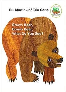 Bill Martin Jr. / Eric Carle Brown Bear, Brown Bear, What Do You See?