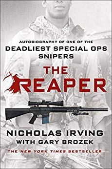 Nicholas Irving The Reaper: Autobiography of One of the Deadliest Special Ops Snipers