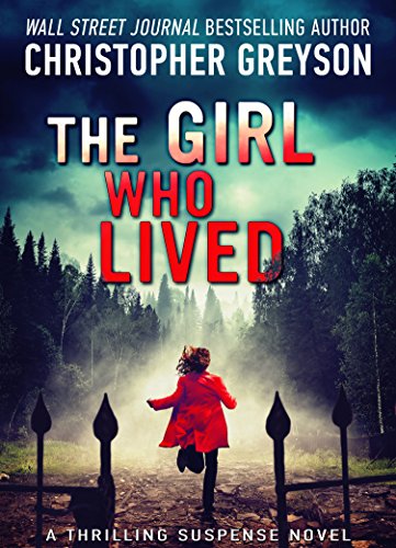 Christopher Greyson The Girl Who Lived Thriller Novel