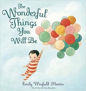 Emily Winfield Martin The Wonderful Things You Will Be