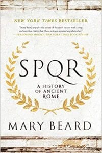 Mary Beard SPQR: A History of Ancient Rome