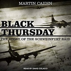 Martin Caidin Black Thursday: The Story of the Schweinfurt Raid