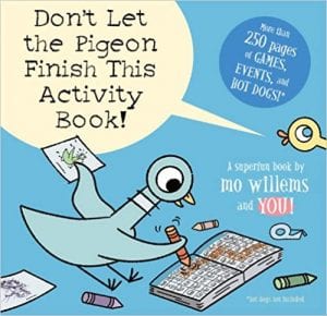 Mo Willems Don’t Let the Pigeon Finish This Activity Book!