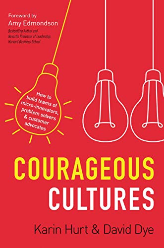 Karin Hurt & David Dye Courageous Cultures