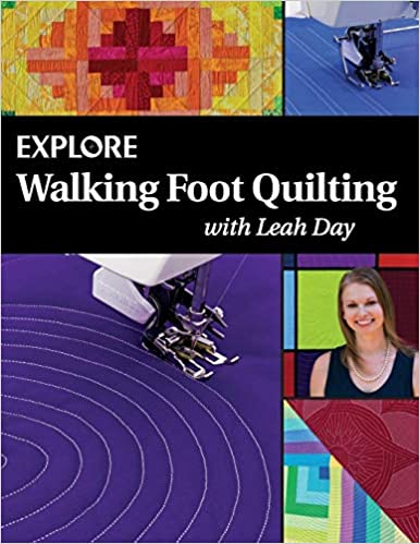Leah Day Explore Walking Foot Quilting Book