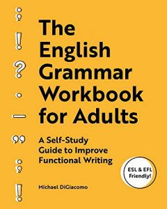 Michael DiGiacomo The English Grammar Workbook For Adults