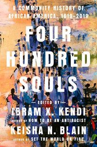 Kendi & Blain Four Hundred Souls: A Community History Of African America