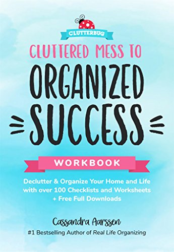Cassandra Aarssen Cluttered Mess To Organized Success Workbook