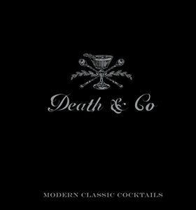Kaplan & Fauchald Death & Co: Modern Classic Cocktails