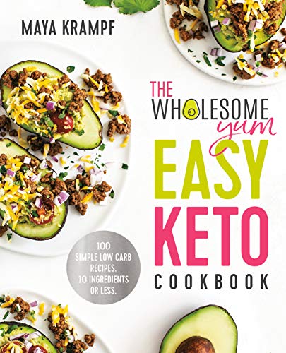 Maya Krampf The Wholesome Yum Easy Keto Cookbook