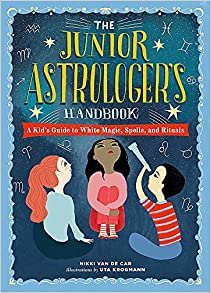 Nikki Van De Car The Junior Astrologer’s Handbook
