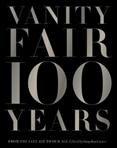 Graydon Carter Vanity Fair 100 Years