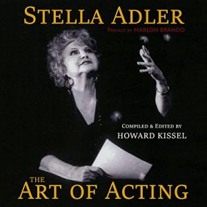 Howard Kissel Stella Adler: The Art of Acting