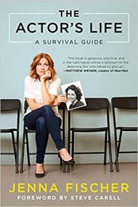 Jenna Fischer The Actor’s Life: A Survival Guide