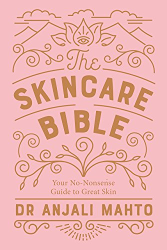 Anjali Mahto The Skincare Bible