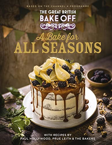 Great British Baking Show Bakers A Bake for All Seasons